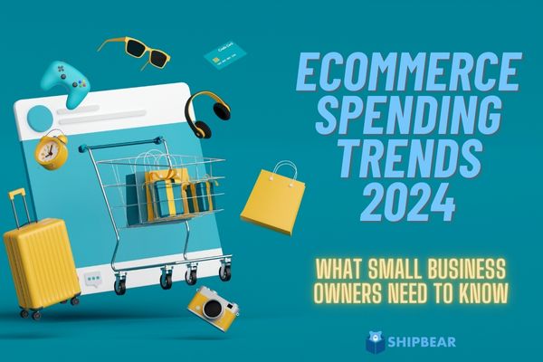 Top Ecommerce Spending Trends For 2024 What Small Business Owners Need