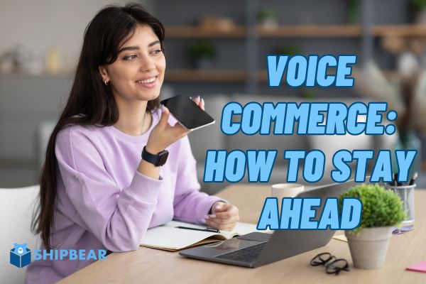 voice commerce how to stay ahead